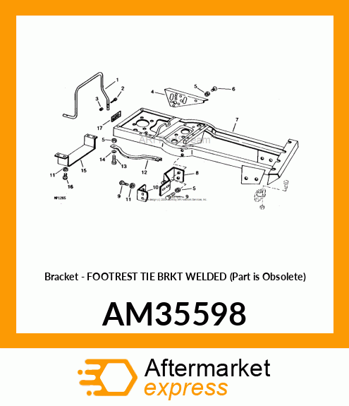 Bracket - FOOTREST TIE BRKT WELDED (Part is Obsolete) AM35598