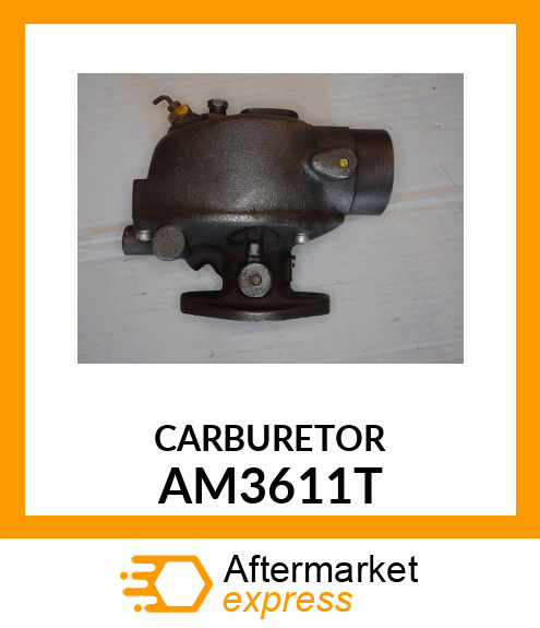 Carburetor - CARBURETOR ASSEMBLY AM3611T