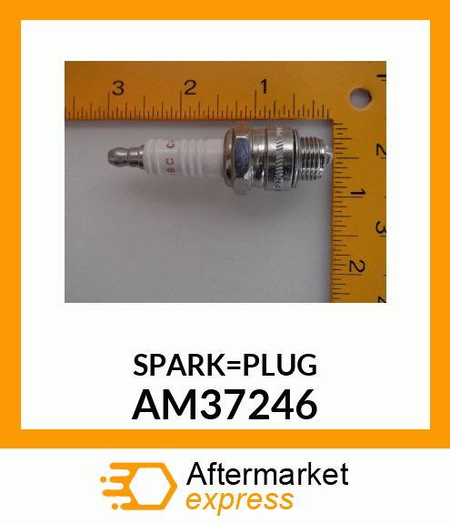 SPARK PLUG, SPARK PLUG AM37246