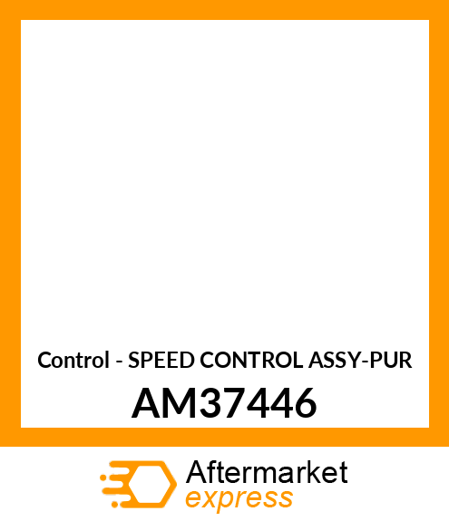 Control - SPEED CONTROL ASSY-PUR AM37446