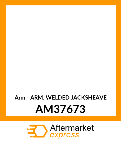 Arm - ARM, WELDED JACKSHEAVE AM37673