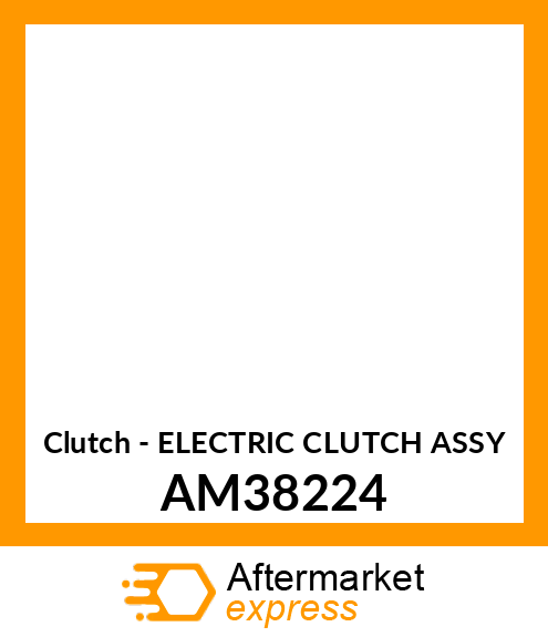 Clutch - ELECTRIC CLUTCH ASSY AM38224