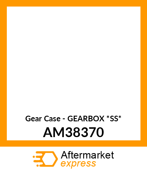 Gear Case - GEARBOX *SS* AM38370