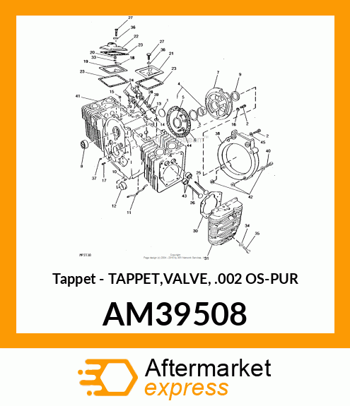 Tappet - TAPPET,VALVE, .002 OS-PUR AM39508