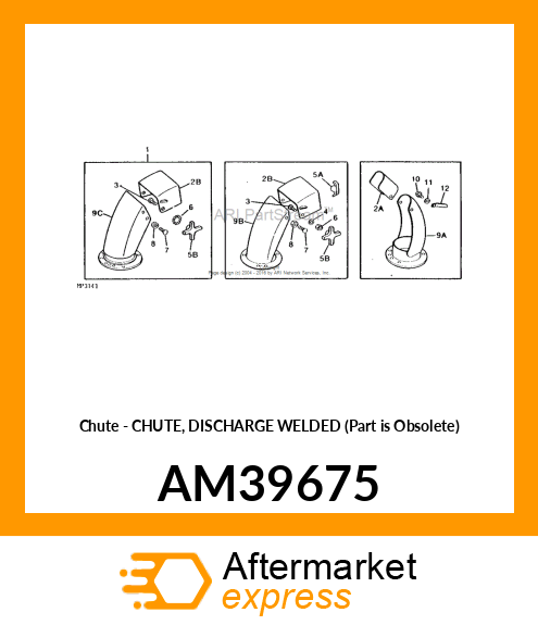 Chute - CHUTE, DISCHARGE WELDED (Part is Obsolete) AM39675