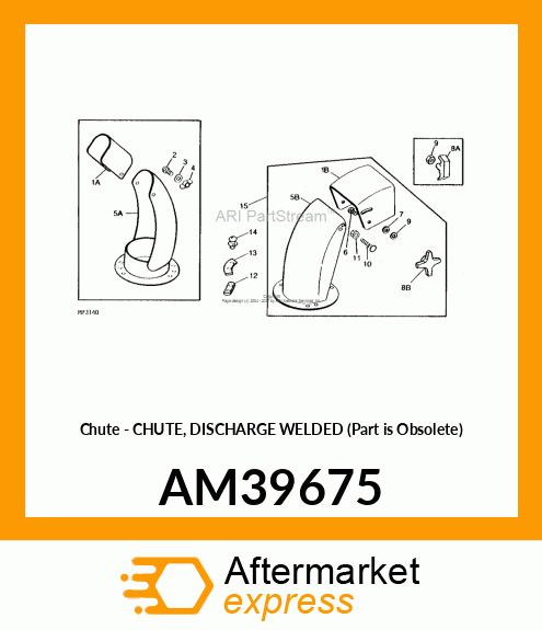 Chute - CHUTE, DISCHARGE WELDED (Part is Obsolete) AM39675