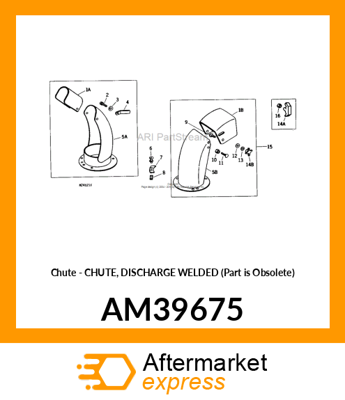 Chute - CHUTE, DISCHARGE WELDED (Part is Obsolete) AM39675