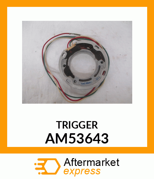 TRIGGER AM53643