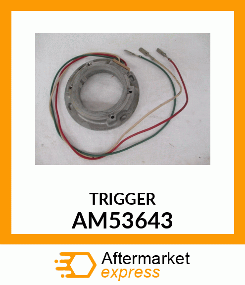 TRIGGER AM53643