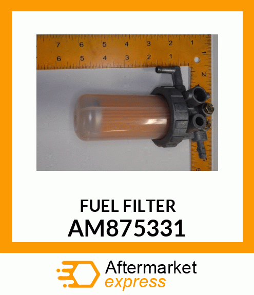 FUEL FILTER ASSEMBLY AM875331