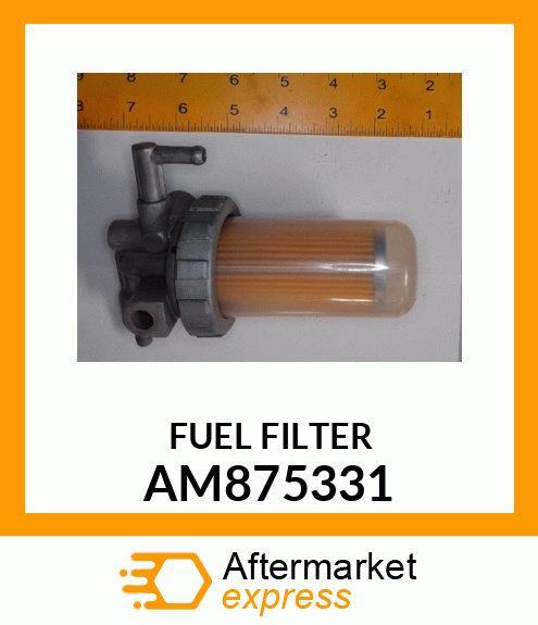 FUEL FILTER ASSEMBLY AM875331