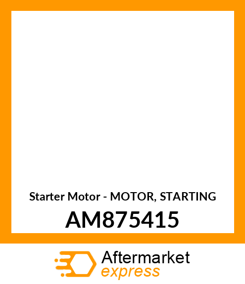 Starter Motor - MOTOR, STARTING AM875415
