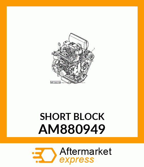 Short Block Assembly AM880949