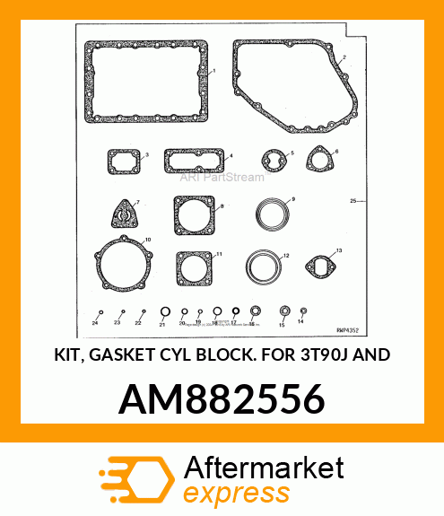 KIT, GASKET CYL BLOCK FOR 3T90J AND AM882556