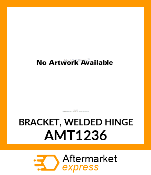 BRACKET, WELDED HINGE AMT1236