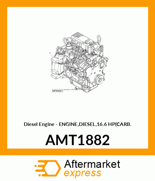 Diesel Engine - ENGINE,DIESEL,16.6 HP(CARB. AMT1882