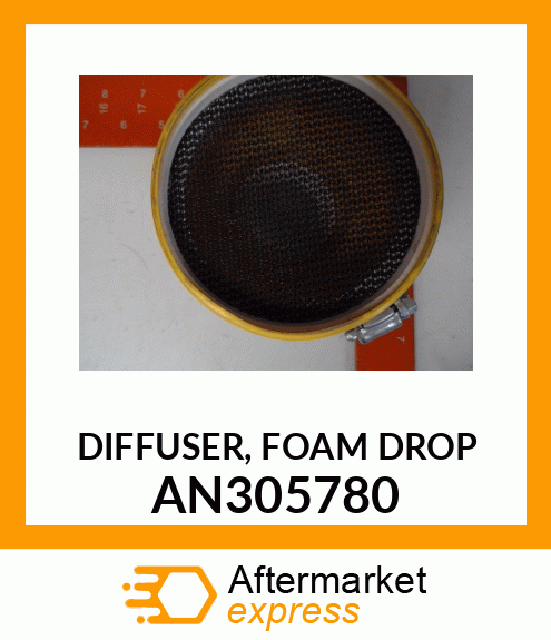 DIFFUSER, FOAM DROP AN305780