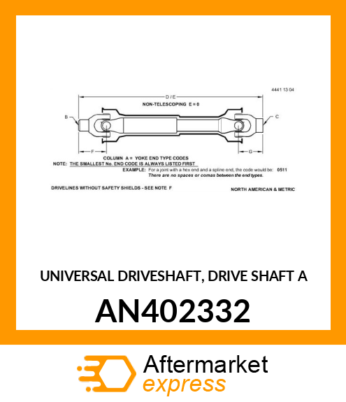 UNIVERSAL DRIVESHAFT, DRIVE SHAFT A AN402332