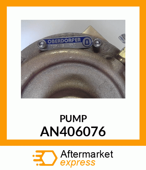 PUMP, PUMP ASSY, WATER AN406076