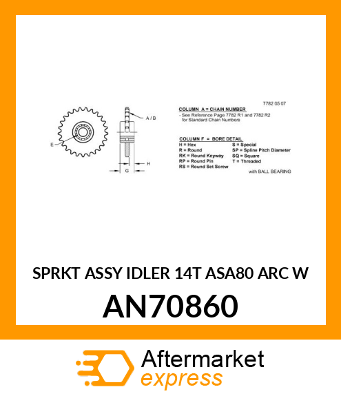 SPRKT ASSY IDLER 14T ASA80 ARC W AN70860