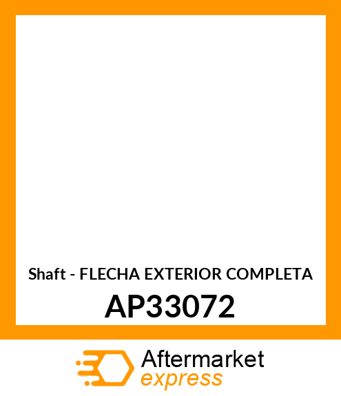 Shaft - FLECHA EXTERIOR COMPLETA AP33072