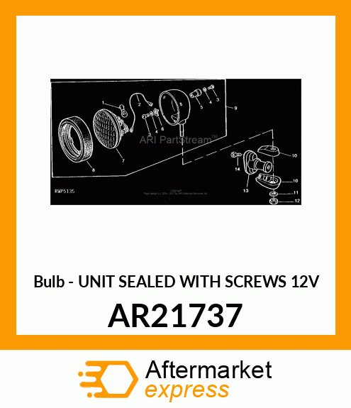 Bulb - UNIT SEALED WITH SCREWS 12V AR21737