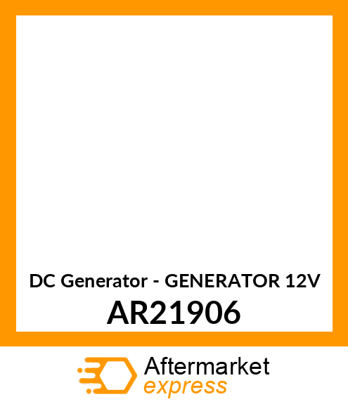 DC Generator - GENERATOR 12V AR21906