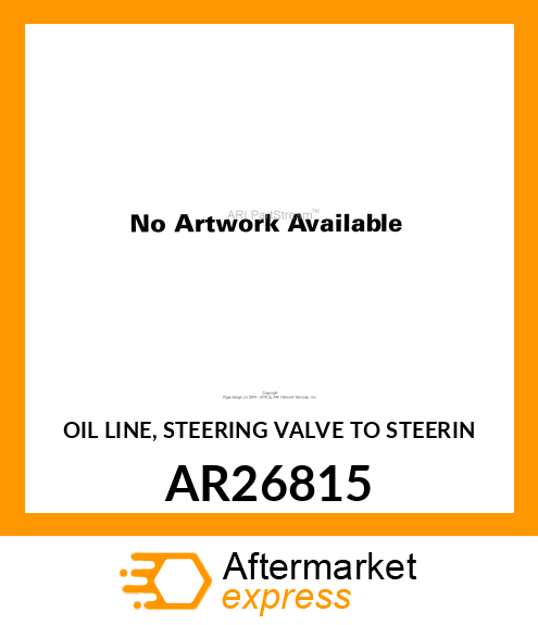 OIL LINE, STEERING VALVE TO STEERIN AR26815