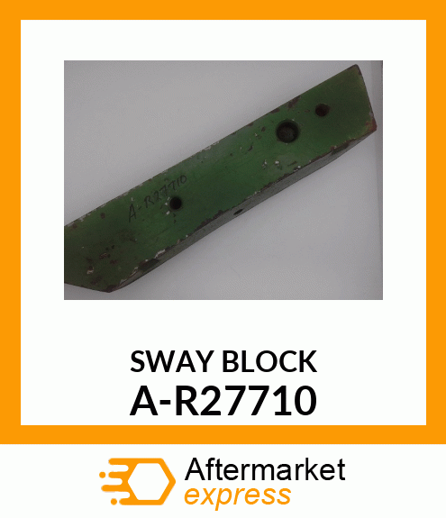 Sway Block - SWAY BLOCK, RH A-R27710