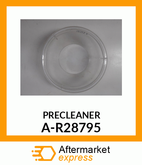 Precleaner - BOWL, PRE-CLEANER 10.5" A-R28795