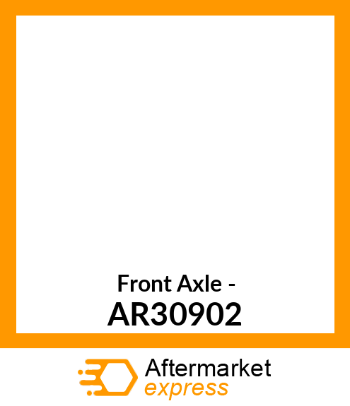 Front Axle - AR30902
