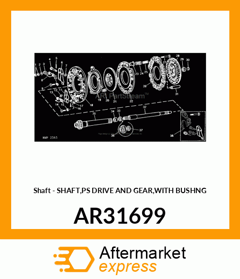 Shaft - SHAFT,PS DRIVE AND GEAR,WITH BUSHNG AR31699