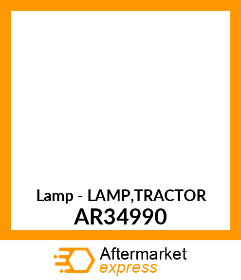 Lamp - LAMP,TRACTOR AR34990