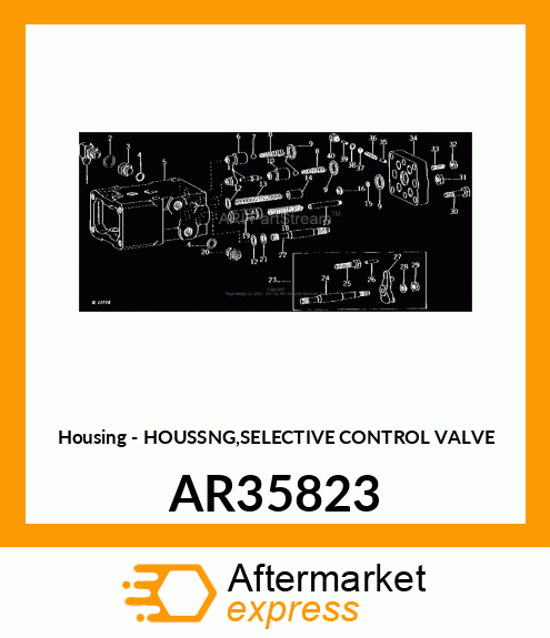 Housing - HOUSSNG,SELECTIVE CONTROL VALVE AR35823