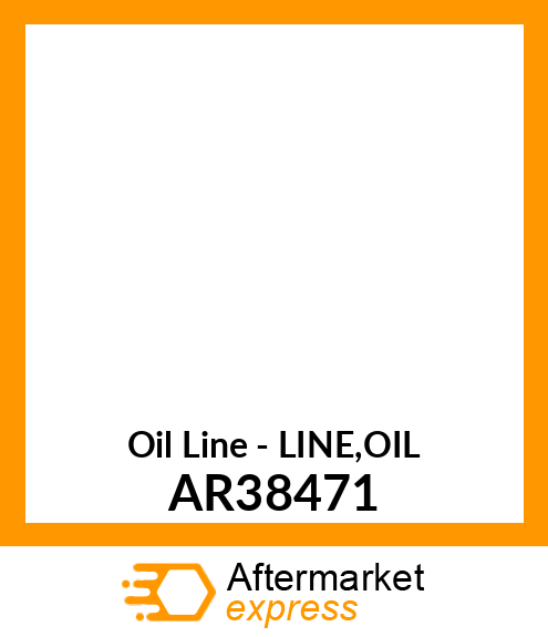 Oil Line - LINE,OIL AR38471
