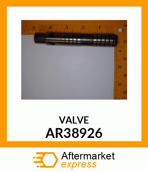 Valve - VALVE,PRESSURE CONTROL,AND ORFICE AR38926