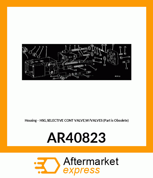 Housing - HSG,SELECTIVE CONT VALVE,W/VALVES (Part is Obsolete) AR40823