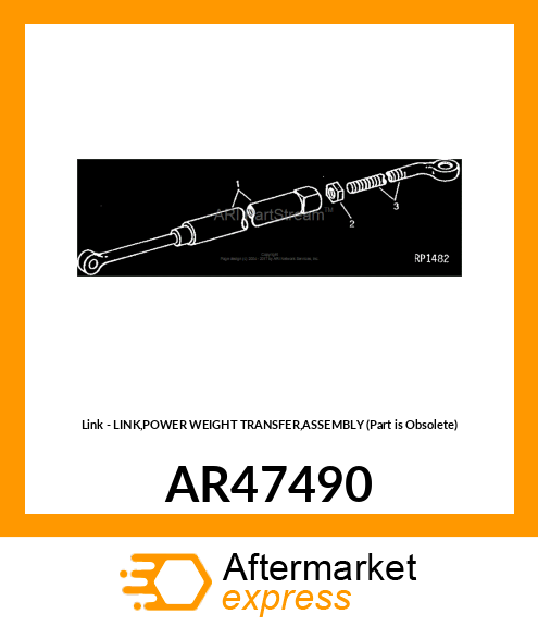 Link - LINK,POWER WEIGHT TRANSFER,ASSEMBLY (Part is Obsolete) AR47490