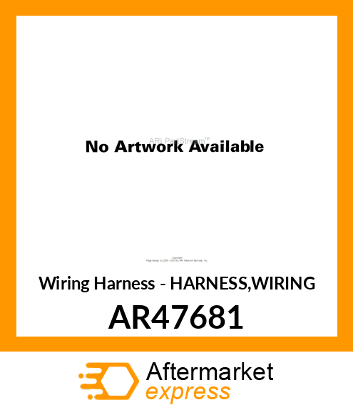 Wiring Harness - HARNESS,WIRING AR47681