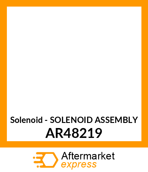 Solenoid - SOLENOID ASSEMBLY AR48219