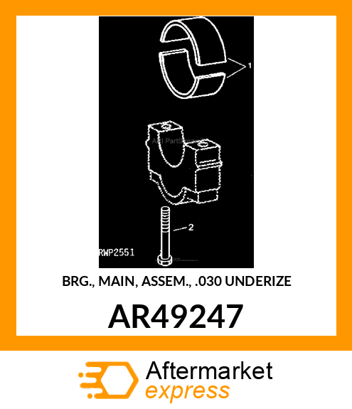 BRG., MAIN, ASSEM., .030 UNDERIZE AR49247