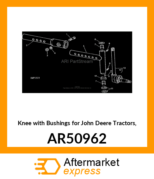 KNEE,FRONT AXLE,W/BUSHING amp; DUST AR50962