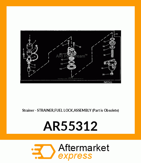 Strainer - STRAINER,FUEL LOCK,ASSEMBLY (Part is Obsolete) AR55312