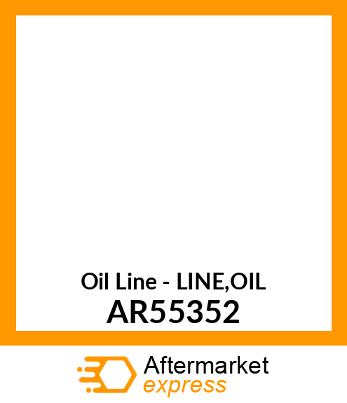 Oil Line - LINE,OIL AR55352