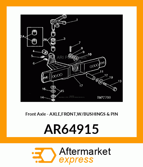 Front Axle - AXLE,FRONT,W/BUSHINGS & PIN AR64915