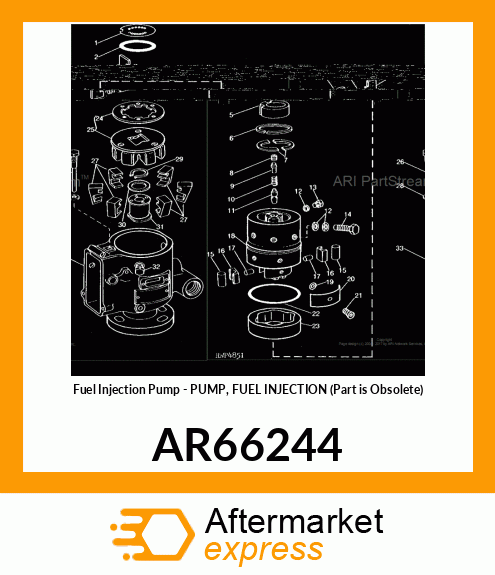 Fuel Injection Pump - PUMP, FUEL INJECTION (Part is Obsolete) AR66244