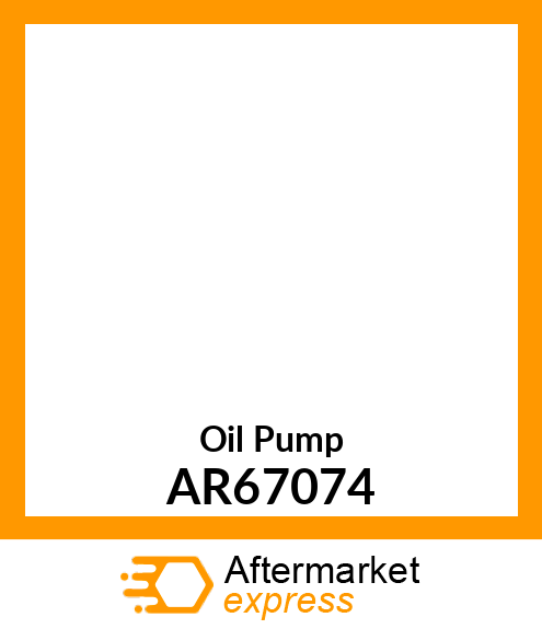 Oil Pump - PUMP,ENGINE OIL,ASSEMBLY AR67074