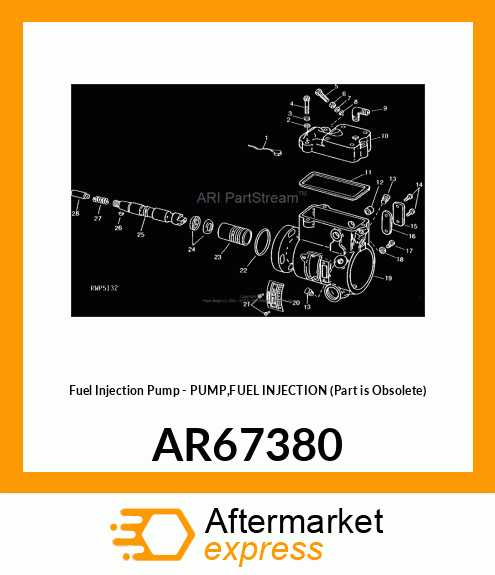 Fuel Injection Pump - PUMP,FUEL INJECTION (Part is Obsolete) AR67380