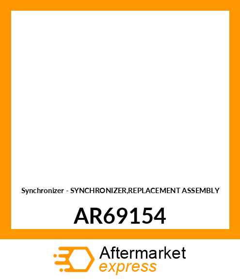 Synchronizer - SYNCHRONIZER,REPLACEMENT ASSEMBLY AR69154