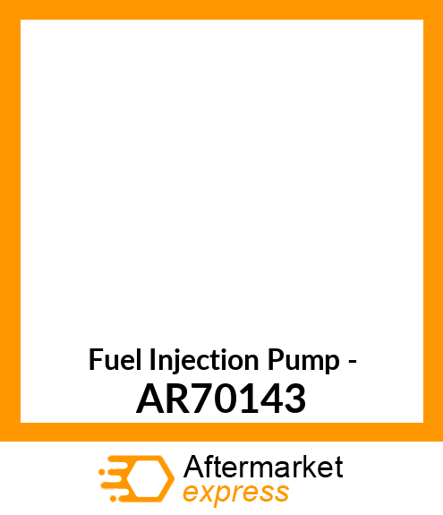 Fuel Injection Pump - AR70143